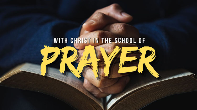 With Christ In The School Of Prayer - Pastor Bruce Mejia